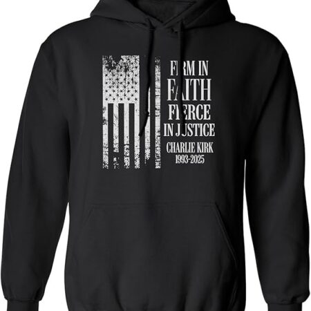 Firm In Faith Fierce In Justice Charlie Kirk Hoodie
