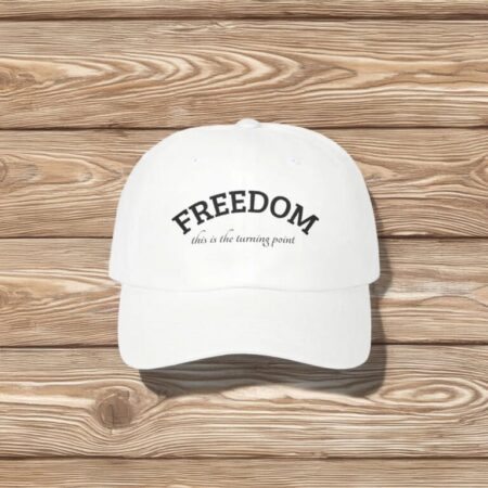 This Is The Turning Point Freedom Hat